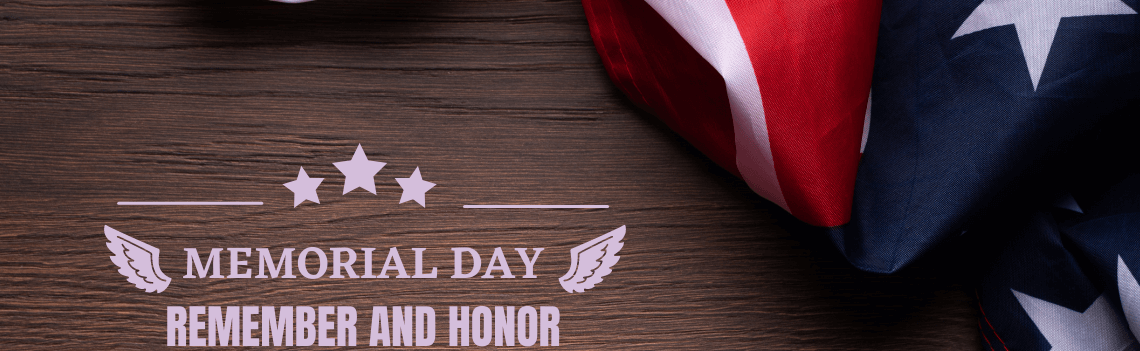 Memorial Day - Remember and Honor